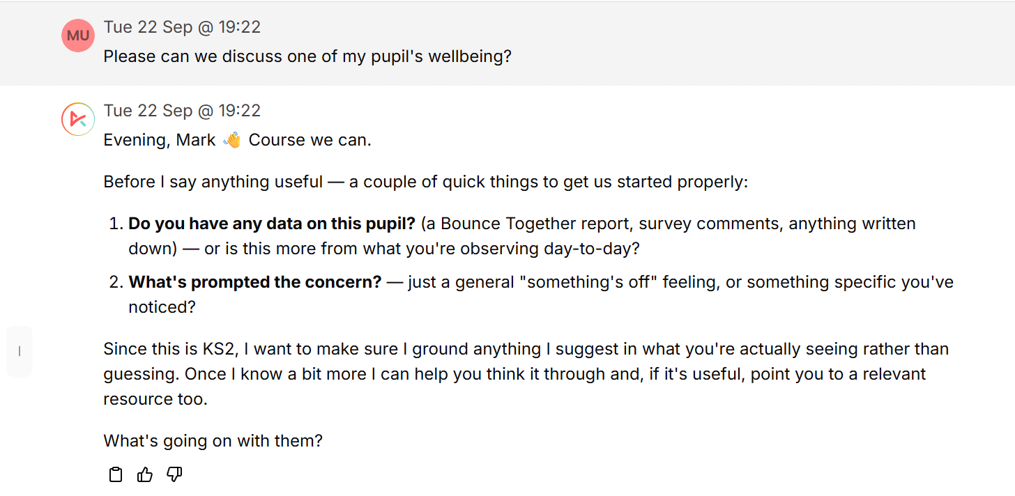 A member of staff asking to discuss a pupil's wellbeing; Bounce AI asks what data exists and what prompted the concern before offering anything, and says it wants to ground its suggestions in what the teacher is seeing rather than guess